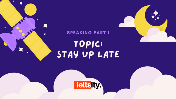 Topic STAY UP LATE