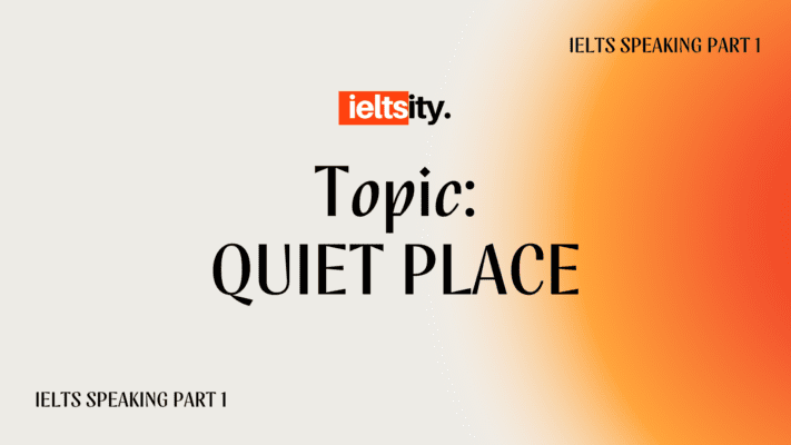 Topic QUIET PLACE
