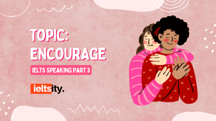 Topic: Encourage