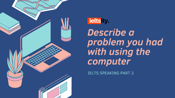 Describe a problem you had with using the computer