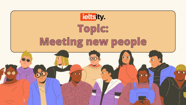 Topic Meeting new people