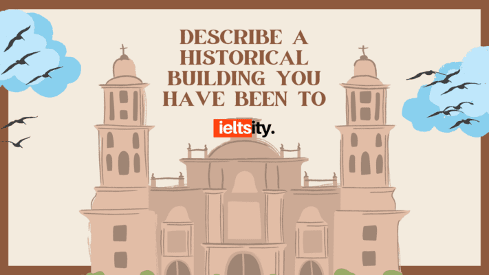 Describe a historical building you have been to