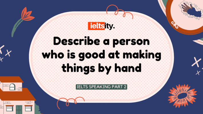 Describe a person who is good at making things by hand