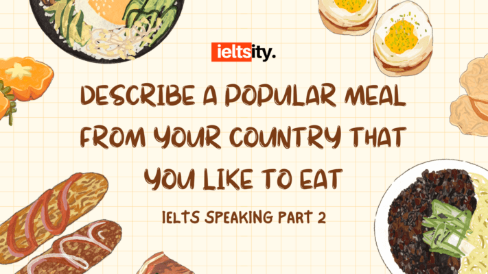 Describe a popular meal from your country that you like to eat