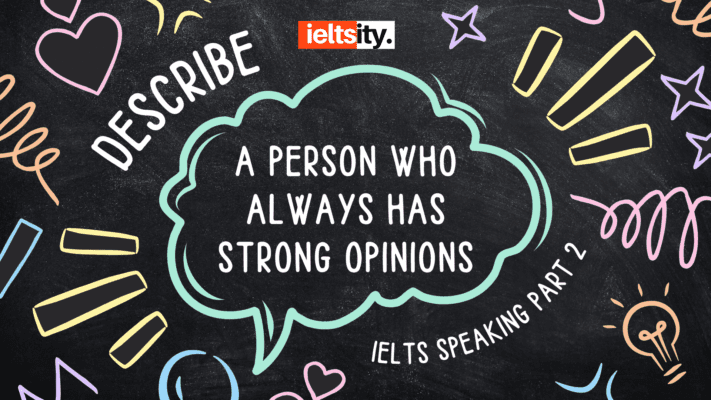 Describe a person who always has strong opinions