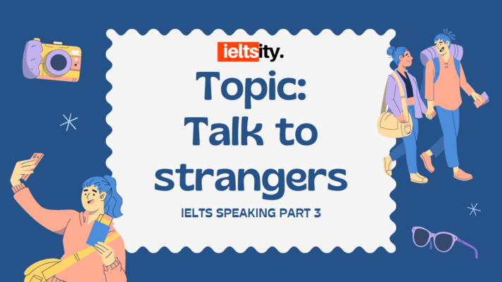 Topic Talk to strangers