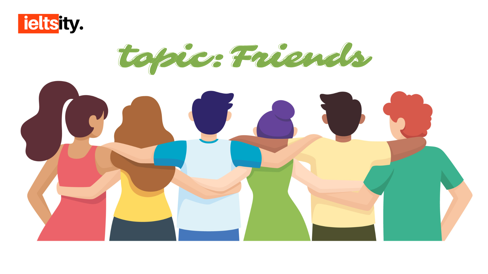 Topic Friends – Speaking part 1 Friends