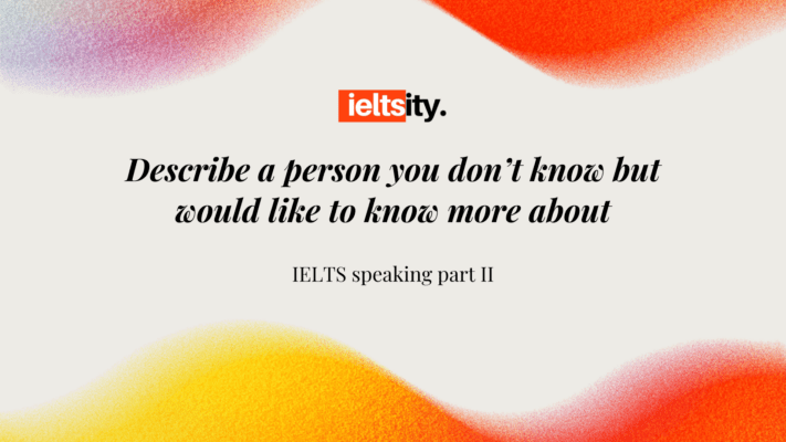 Describe a person you don’t know but would lượt thích to tướng know more about