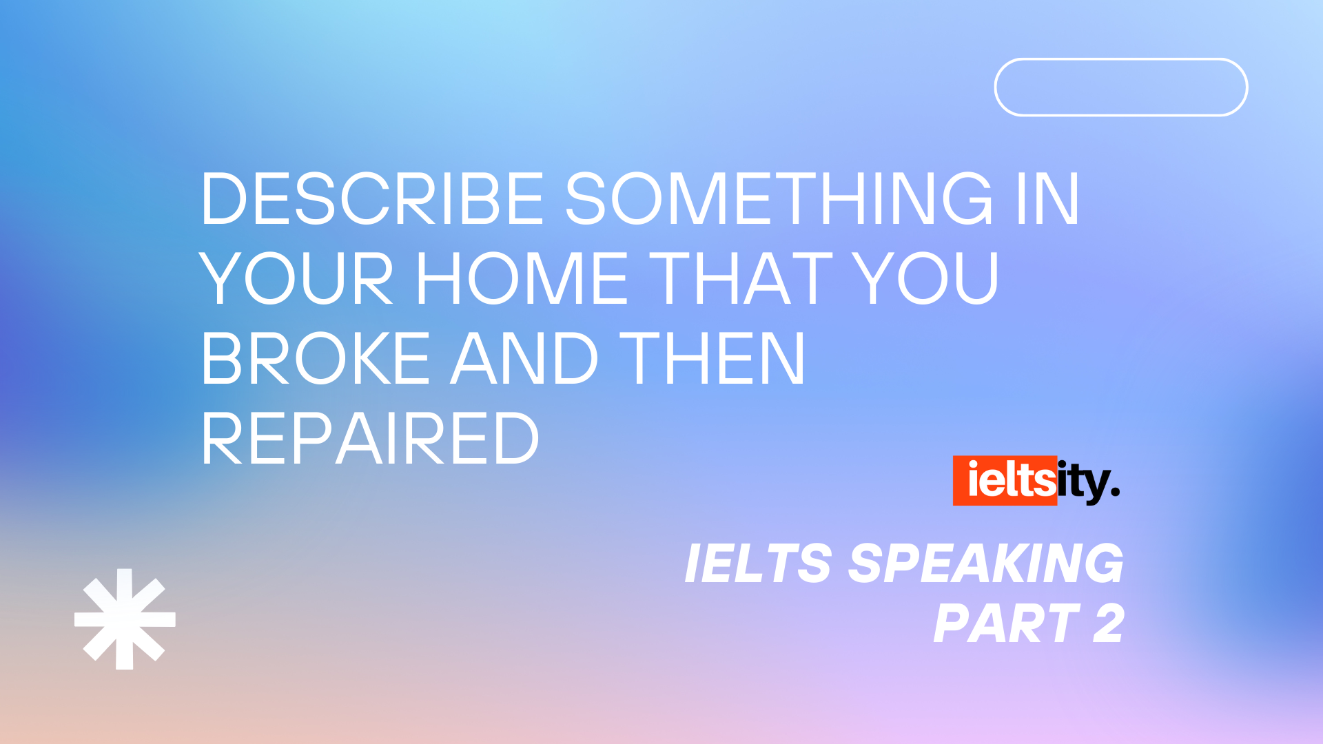 Describe something in your home that you broke and then repaired Describe something in your home that you broke and then repaired