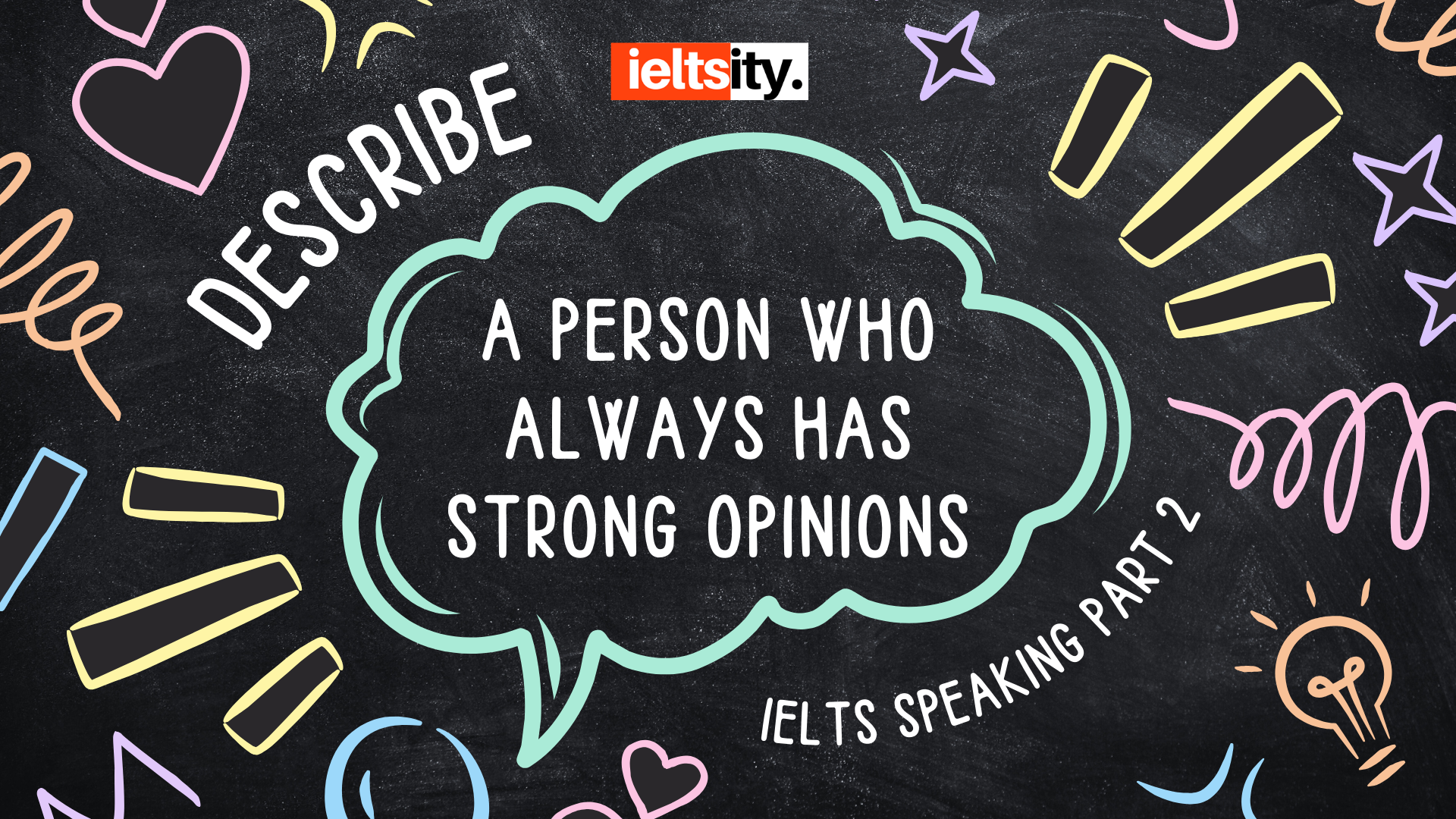 Describe a person who always has strong opinions